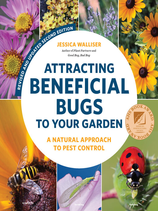 Title details for Attracting Beneficial Bugs to Your Garden by Jessica Walliser - Available